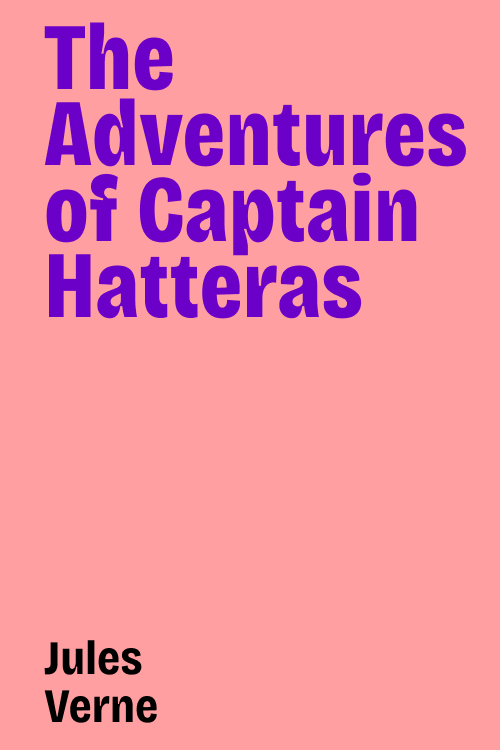 Cover of The Adventures of Captain Hatteras