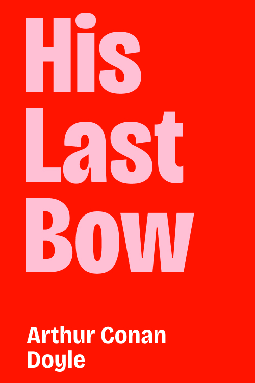 Cover of His Last Bow: Some Reminiscences of Sherlock Holmes